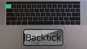 What is a Backtick?